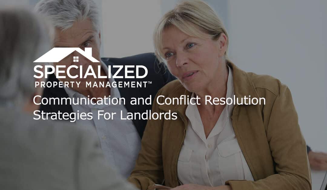 Effective Communication and Conflict Resolution Strategies for Landlords in OKC