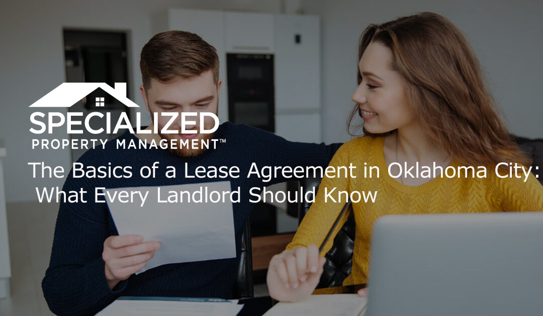 The Basics of a Lease Agreement in Oklahoma City: What Every Landlord Should Know