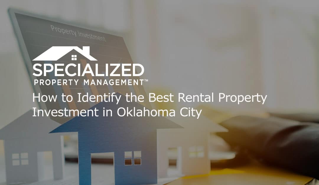 How to Identify the Best Rental Property Investment in Oklahoma City
