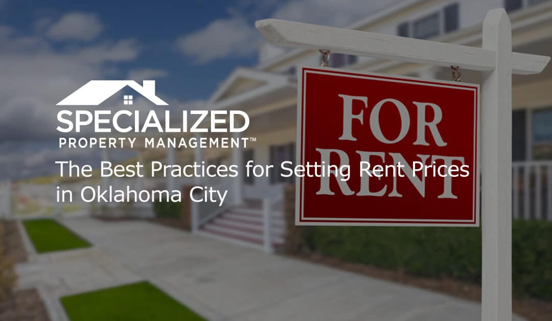 The Best Practices for Setting Rent Prices in Oklahoma City