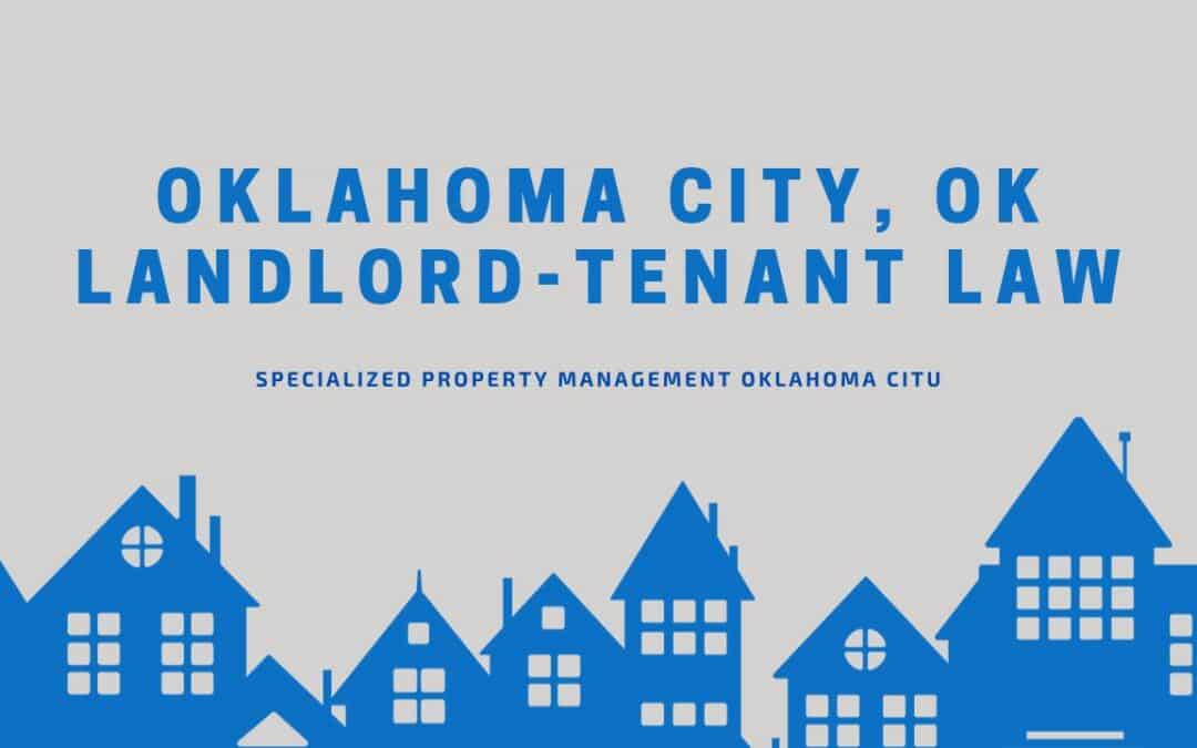 Oklahoma Rental Laws – An Overview of Landlord-Tenant Rights in Oklahoma City
