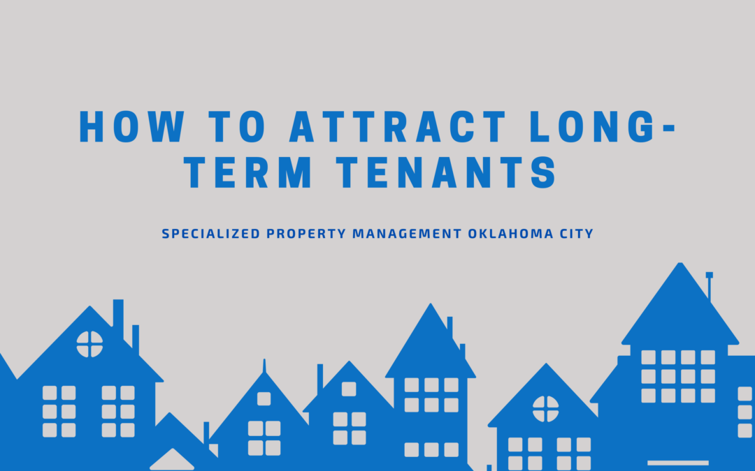 How to Attract Long-Term Tenants 