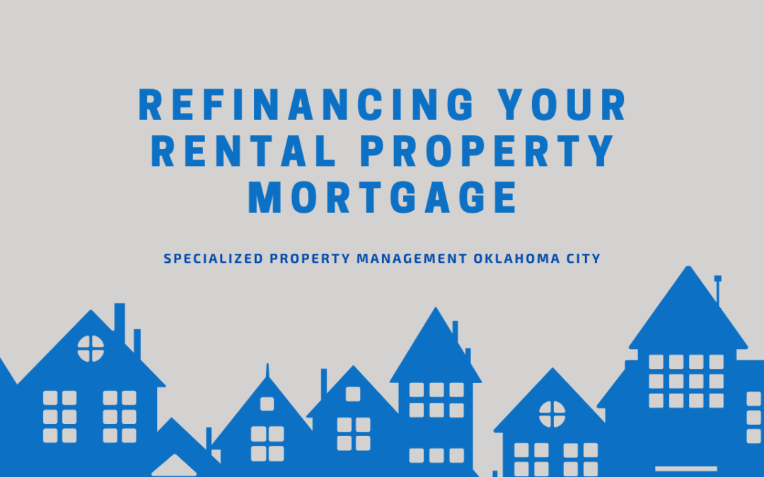 Refinancing Your Rental Property Mortgage