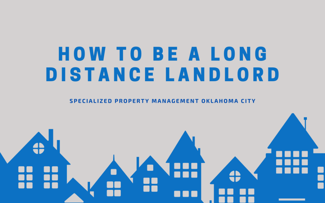 How to Be a Long Distance Landlord