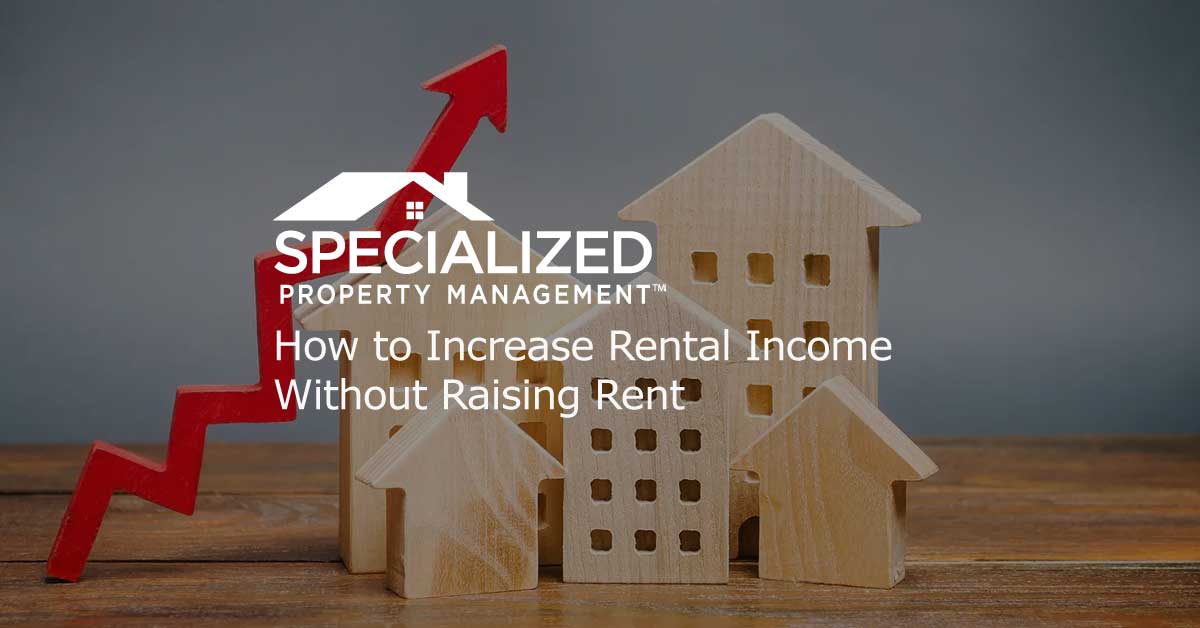 Oklahoma City Increase Rental Income Without Raising Rent